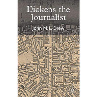 Dickens the Journalist [Hardcover]