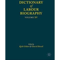 Dictionary of Labour Biography: Volume XV [Hardcover]