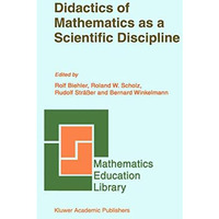 Didactics of Mathematics as a Scientific Discipline [Hardcover]