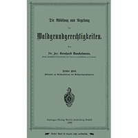 Die Abl?sung und Regelung der Waldgrundgerechtigkeiten: Dritter Theil. H?lfstafe [Paperback]