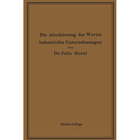 Die Absch?tzung des Wertes industrieller Unternehmungen [Paperback]