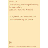 Die Bedeutung der Isotopenforschung f?r geochemische und kosmochemische Probleme [Paperback]