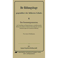 Die Bildungsfrage gegen?ber der h?heren Schule [Paperback]