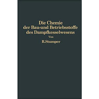 Die Chemie der Bau- und Betriebsstoffe des Dampfkesselwesens [Paperback]