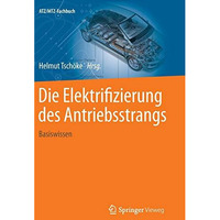 Die Elektrifizierung des Antriebsstrangs: Basiswissen [Hardcover]