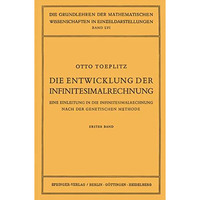 Die Entwicklung der Infinitesimalrechnung: Eine Einleitung in die Infinitesimalr [Paperback]