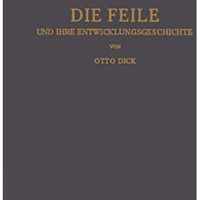 Die Feile und ihre Entwicklungsgeschichte [Paperback]