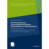 Die Finanzierung technologieorientierter Unternehmen in Deutschland: Empirische  [Paperback]