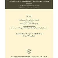 Die Freilufterziehung in ihrer Bedeutung f?r die Volksschule [Paperback]