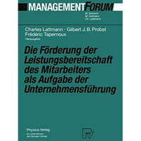 Die F?rderung der Leistungsbereitschaft des Mitarbeiters als Aufgabe der Unterne [Paperback]