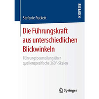 Die F?hrungskraft aus unterschiedlichen Blickwinkeln: F?hrungsbeurteilung ?ber q [Paperback]