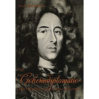 Die Geheimdiplomatie des Prinzen Eugen von Savoyen [Paperback]