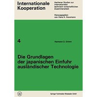 Die Grundlagen der japanischen Einfuhr ausl?ndischer Technologie [Paperback]