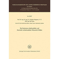 Die Hysterese unbehandelter und thermisch vorbehandelter Polyamid 6-F?den [Paperback]