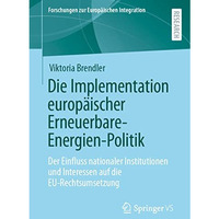 Die Implementation europ?ischer Erneuerbare-Energien-Politik: Der Einfluss natio [Paperback]