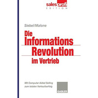 Die Informationsrevolution im Vertrieb: Mit Computer Aided Selling zum totalen V [Paperback]