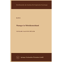 Die Manager in der Sowjetzone: Eine empirische Untersuchung zur Soziologie der w [Paperback]