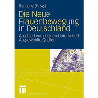 Die Neue Frauenbewegung in Deutschland: Abschied vom kleinen Unterschied Ausgew? [Paperback]