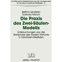 Die Praxis des Zwei-S?ulen-Modells: Untersuchungen aus der Startphase des lokale [Paperback]