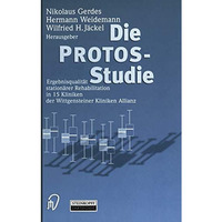 Die Protos-Studie: Ergebnisqualit?t station?rer Rehabilitation in 15 Kliniken de [Paperback]