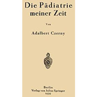 Die P?diatrie meiner Zeit [Paperback]