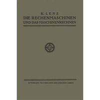 Die Rechenmaschinen und das Maschinenrechnen [Paperback]