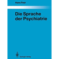 Die Sprache der Psychiatrie: Eine linguistische Untersuchung [Paperback]