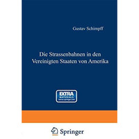 Die Strassenbahnen in den Vereinigten Staaten von Amerika [Paperback]