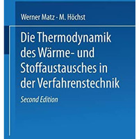 Die Thermodynamik des W?rme- und Stoffaustausches in der Verfahrenstechnik: Band [Paperback]