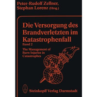 Die Versorgung des Brandverletzten im Katastrophenfall Band 2: The Management of [Paperback]