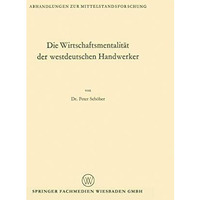 Die Wirtschaftsmentalit?t der westdeutschen Handwerker [Paperback]