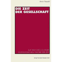 Die Zeit der Gesellschaft: Auf dem Weg zu einer soziologischen Theorie der Zeit [Paperback]