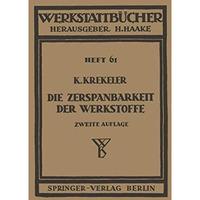 Die Zerspanbarkeit der Werkstoffe [Paperback]