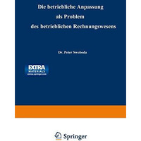 Die betriebliche Anpassung als Problem des betrieblichen Rechnungswesens [Paperback]