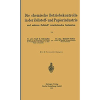 Die chemische Betriebskontrolle in der Zellstoff- und Papierindustrie und andere [Paperback]