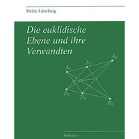 Die euklidische Ebene und ihre Verwandten [Paperback]