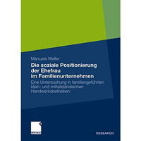 Die soziale Positionierung der Ehefrau im Familienunternehmen: Eine Untersuchung [Paperback]