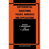 Differential Equations Theory, Numerics and Applications: Proceedings of the ICD [Hardcover]