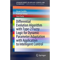 Differential Evolution Algorithm with Type-2 Fuzzy Logic for Dynamic Parameter A [Paperback]