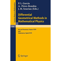 Differential Geometrical Methods in Mathematical Physics: Proceedings of the Con [Paperback]