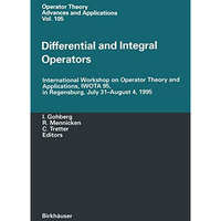 Differential and Integral Operators: International Workshop on Operator Theory a [Paperback]