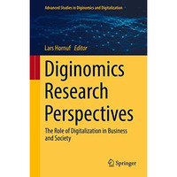 Diginomics Research Perspectives: The Role of Digitalization in Business and Soc [Hardcover]