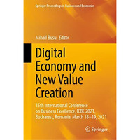 Digital Economy and New Value Creation: 15th International Conference on Busines [Hardcover]