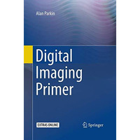 Digital Imaging Primer [Paperback]