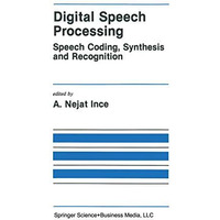 Digital Speech Processing: Speech Coding, Synthesis and Recognition [Paperback]