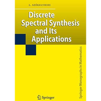 Discrete Spectral Synthesis and Its Applications [Hardcover]