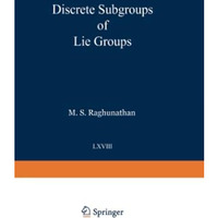 Discrete Subgroups of Lie Groups [Paperback]