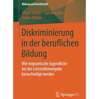 Diskriminierung in der beruflichen Bildung: Wie migrantische Jugendliche bei der [Paperback]