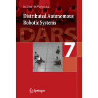 Distributed Autonomous Robotic Systems 7 [Hardcover]