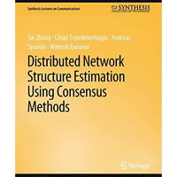 Distributed Network Structure Estimation Using Consensus Methods [Paperback]